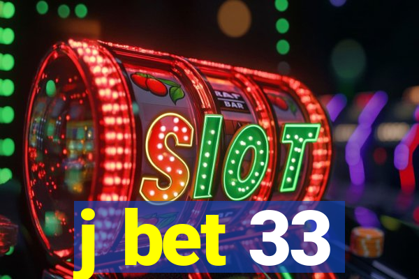 j bet 33